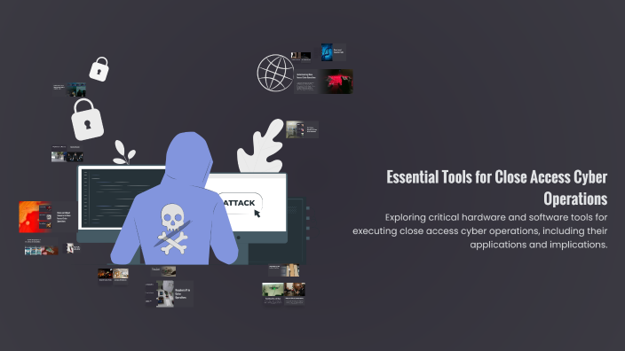Essential Tools for Close Access Cyber Operations by Malik Hurt on Prezi