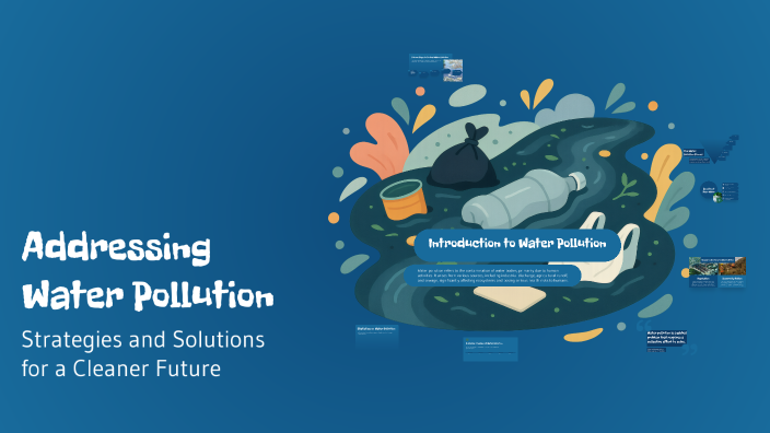Addressing Water Pollution by Alexandru Popa on Prezi