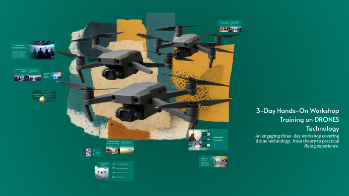 3-Day Hands-On Workshop Training on DRONES Technology by P G on Prezi