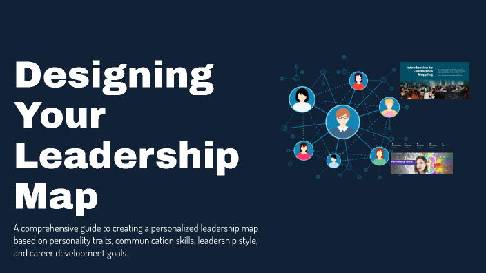 Designing Your Leadership Map by Sierra Leslie on Prezi