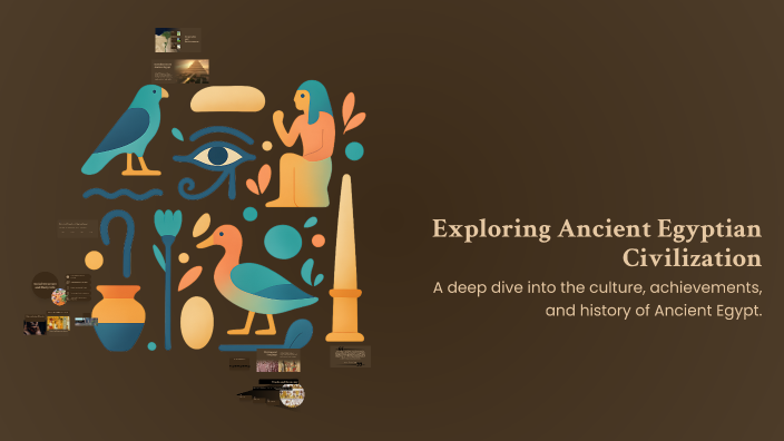 Exploring Ancient Egyptian Civilization by Dhanya Darpana on Prezi