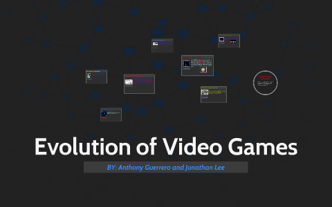 Evolution of Video Games by Anthony Guerrero on Prezi