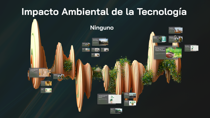 Impacto Ambiental de la Tecnología by Meylin Melissa Pojoy Alvarez on Prezi