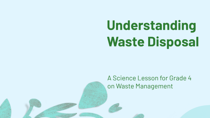 Understanding Waste Disposal by Herbert Castro on Prezi