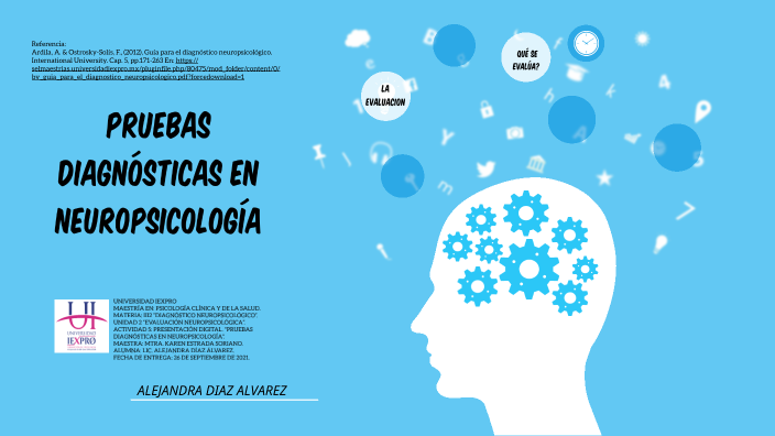 PRUEBAS DIAGNÓSTICAS EN NEUROPSICOLOGÍA by Alejandra Díaz on Prezi