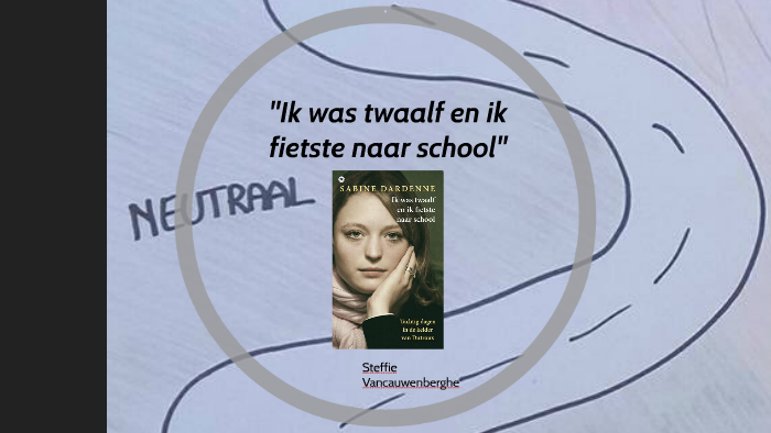 Ik was twaalf en ik fietste naar school by Steffie Vancauwenberghe