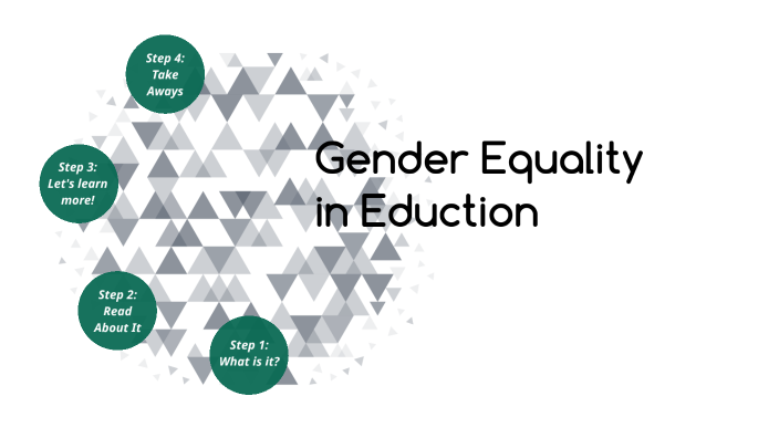 Gender Equality in Education by Michelle O'Connell on Prezi