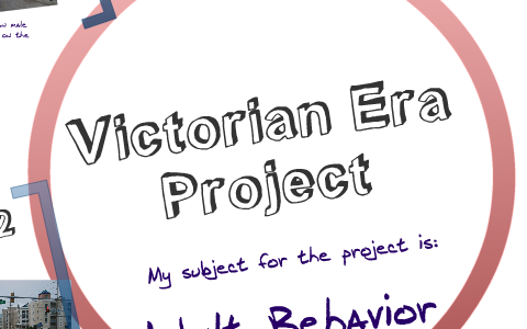 Victorian Era Project by Jared McMullen on Prezi