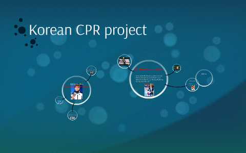 Korean CPR project by Tony Kim on Prezi