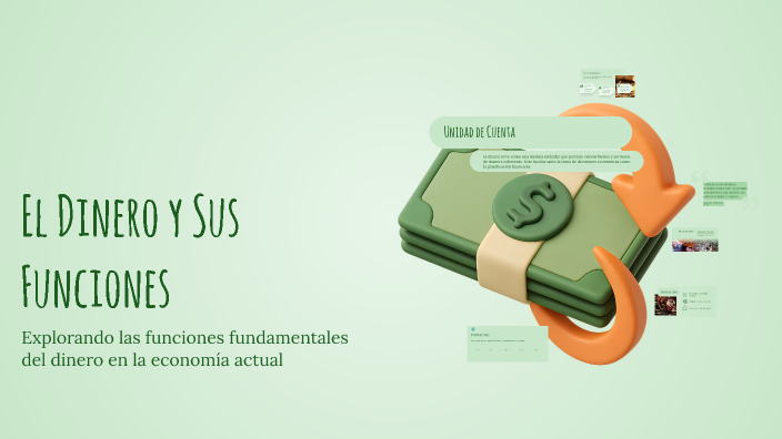 El Dinero y Sus Funciones by naho galuz on Prezi