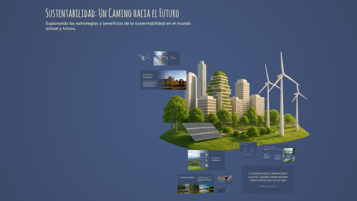 Sustentabilidad: Un Camino hacia el Futuro by Atziry Martinez Cedillo ...