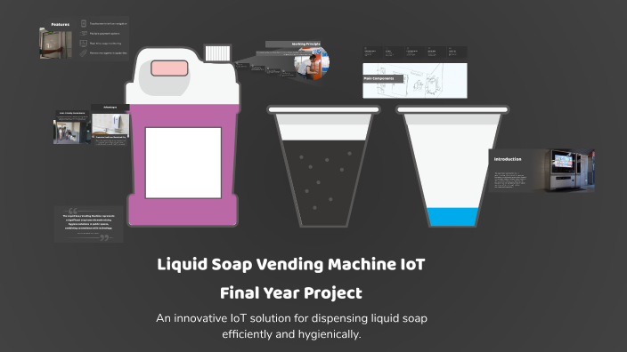 Soap In Iot Liquid Soap Vending Machine IoT Final Year Project by thiha minthway554 ...