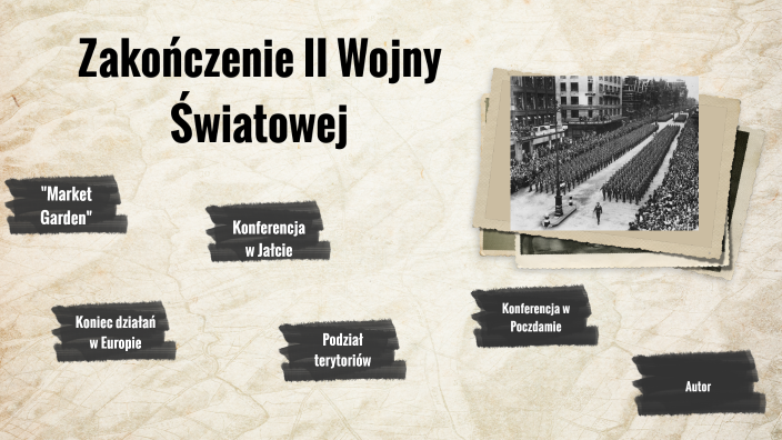 Zakończenie II Wojny Światowej by Natalia Weżgowiec on Prezi