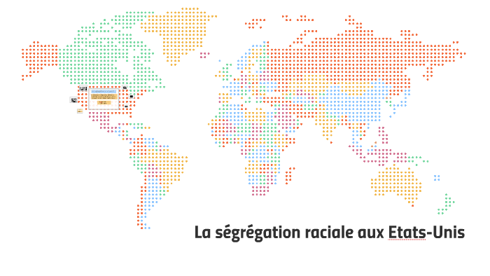 La Ségrégation Raciale Aux Etats Unis By Anna Quelquechose