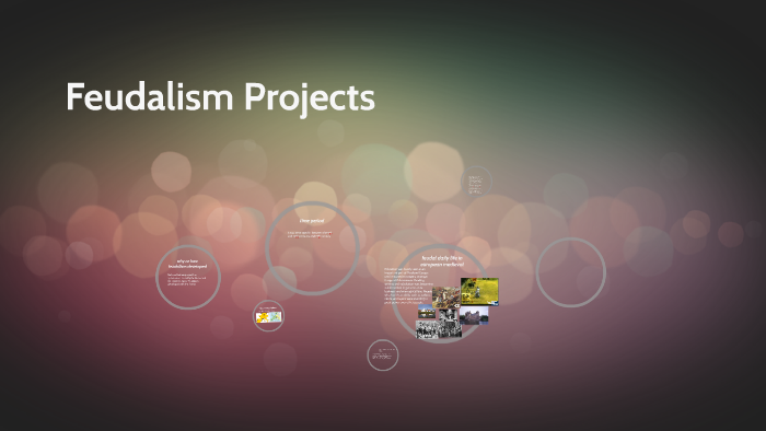 Feudalism Projects Rubric by krish patel on Prezi