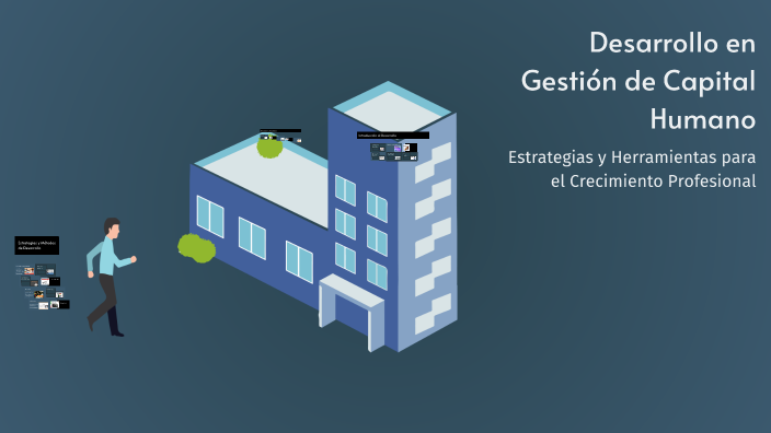 Desarrollo en Gestión de Capital Humano by nancy hache on Prezi