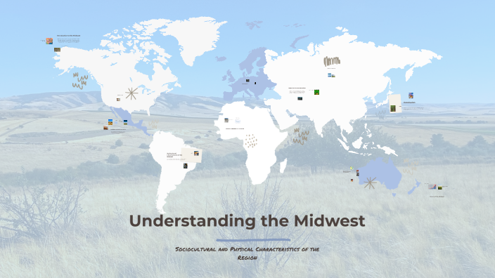 Understanding the Midwest by Madelyn Miller on Prezi