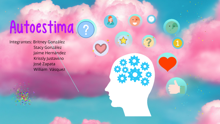 Autoestima by BRITNEY GONZALEZ on Prezi