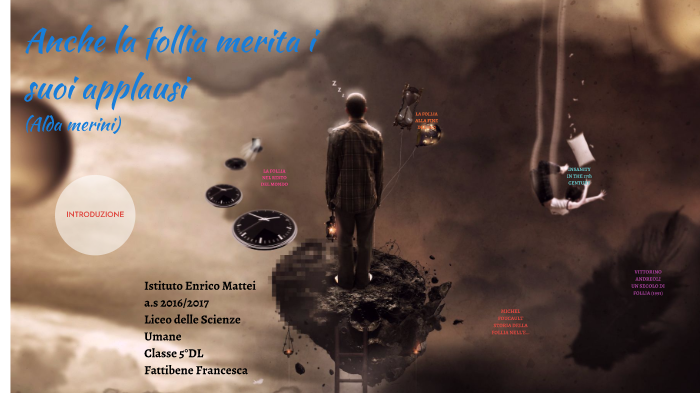 Anche La Follia Merita I Suoi Applausi