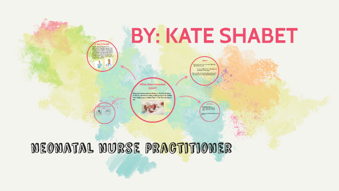 Neonatal Nurse Practitioner by Kate Shabet on Prezi