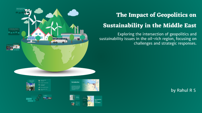 The Impact of Geopolitics on Sustainability in the Middle East by Rahul ...