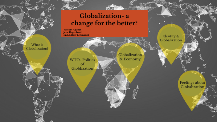 Globalization by Yosepth Aguilar on Prezi