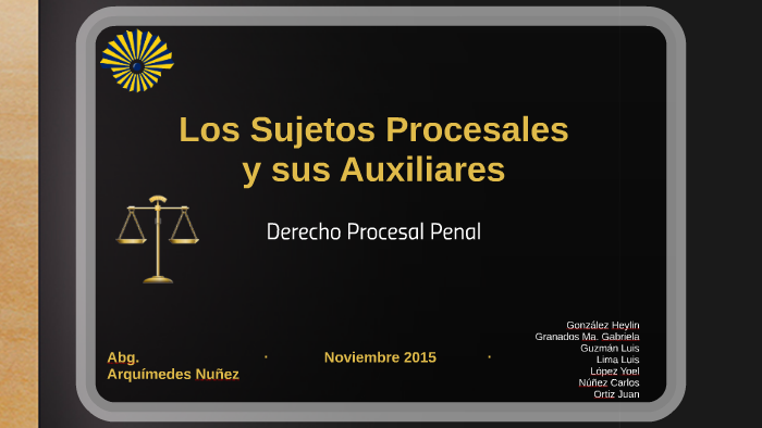 Los Sujetos Procesales Y Sus Auxiliares By Heylin Gonzalez