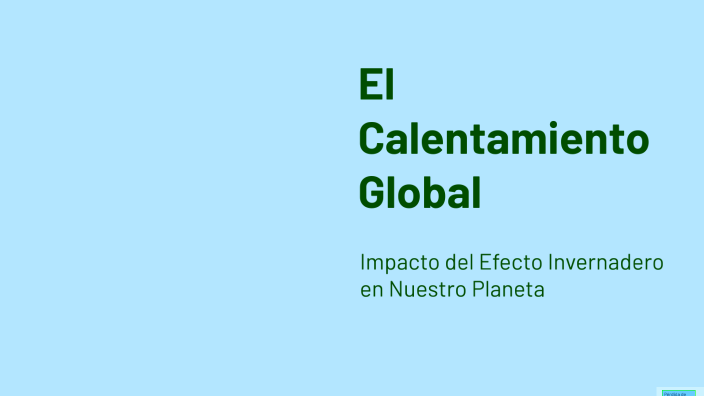 El Calentamiento Global by emerson vega on Prezi