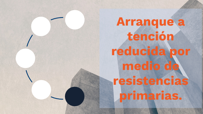 Arranque a tención reducida por medio de resistencias primarias by