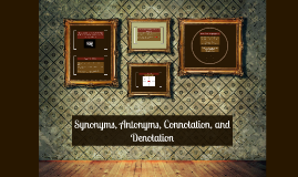 Synonym Antonym Connotation And Denotation By Samantha Dickson