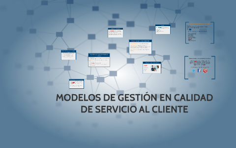 MODELOS DE GESTIÓN EN CALIDAD DE SERVICIO AL CLIENTE by Daniela Hernández