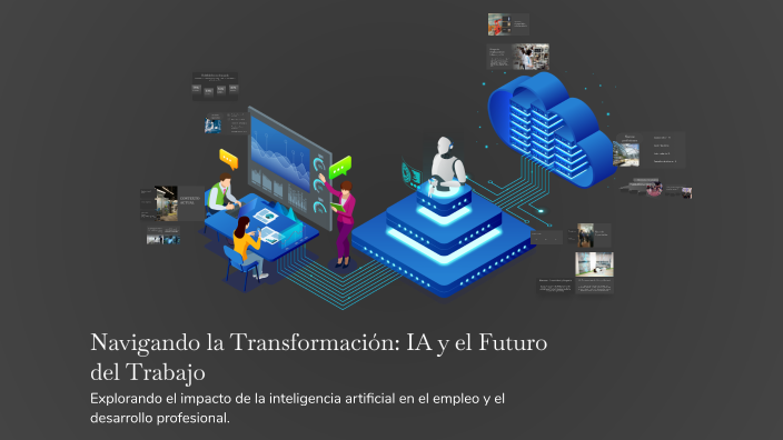 Navigando la Transformación: IA y el Futuro del Trabajo by JEMIMA KAREN ...