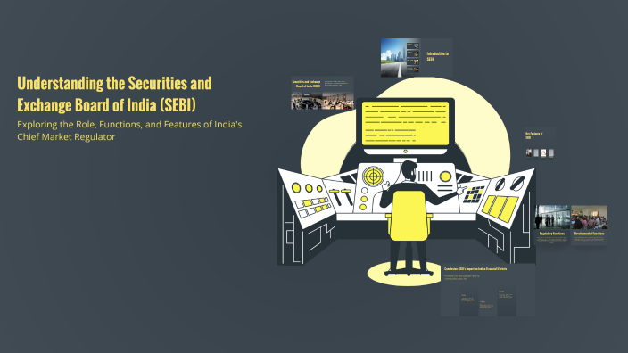 Understanding the Securities and Exchange Board of India (SEBI) by ...