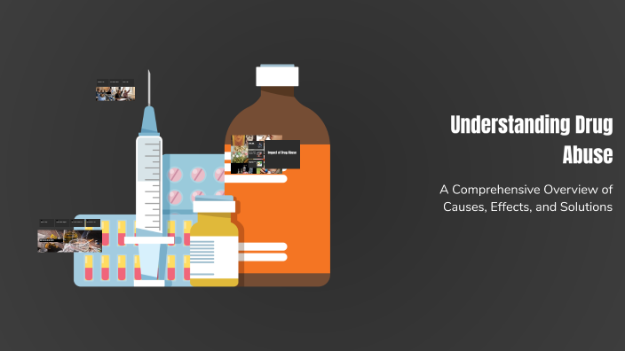 Understanding Drug Abuse by mukka sravani on Prezi