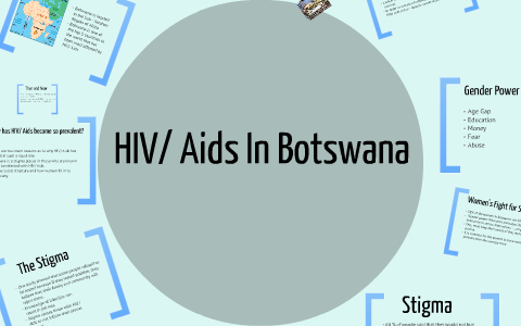 HIV/Aids In Botswana by Ashlee Gallups on Prezi