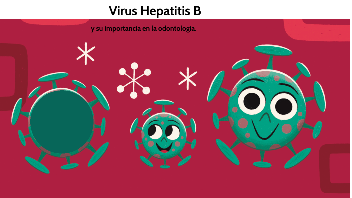 Virus Hepatitis B by Lucia Morales on Prezi