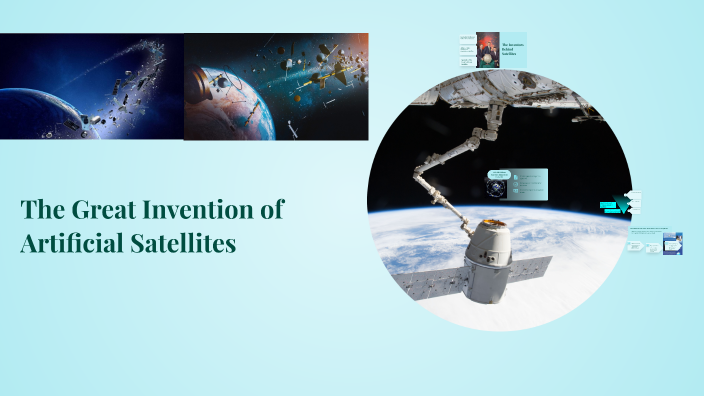 The Great Invention of Artificial Satellites by mike john on Prezi