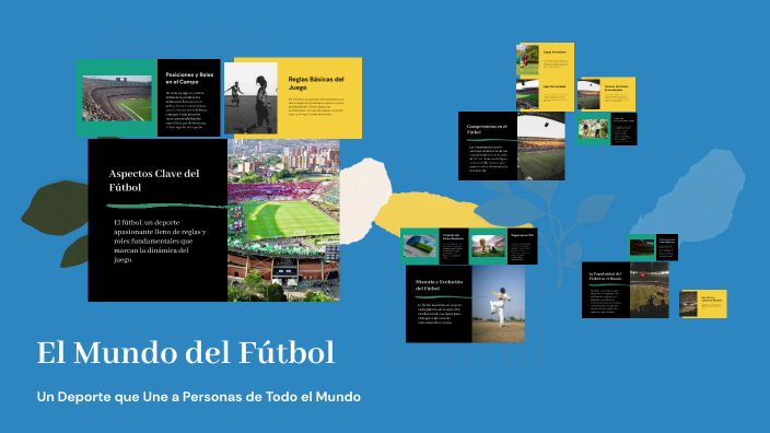 El Fascinante Mundo del Fútbol by gladys Albaez on Prezi