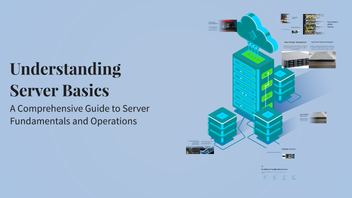 Understanding Server Basics by saurav singh on Prezi