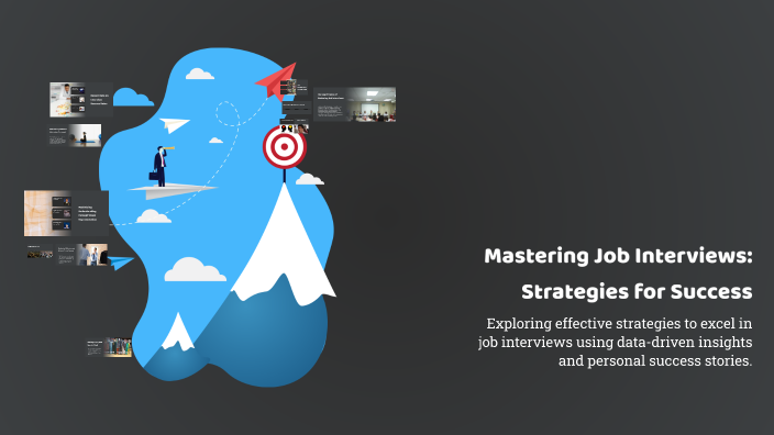 Mastering Job Interviews: Strategies for Success by Preston Payne on Prezi