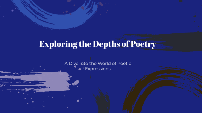 Exploring the Depths of Poetry by James Lindsay on Prezi