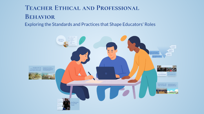 Teacher Ethical and Professional Behavior by Akira Akari on Prezi