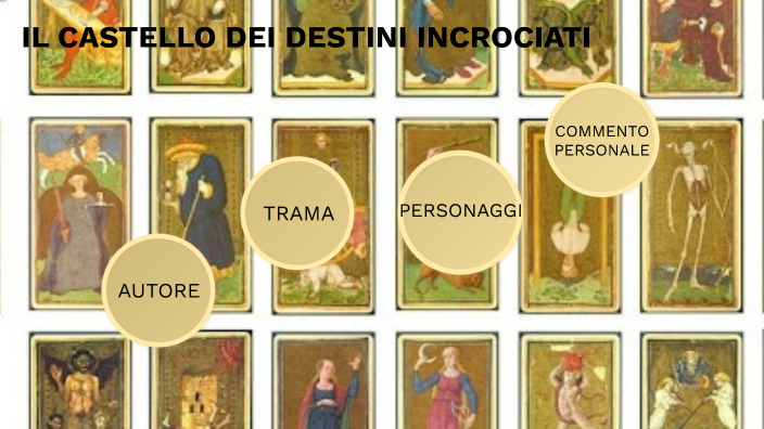 Calvino Il Castello Dei Destini Incrociati Il castello dei destini incrociati by Alessandro Triglia on Prezi