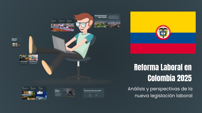 Reforma Laboral en Colombia 2025 by JOHAN ELIECER QUINTERO NARVAEZ on Prezi
