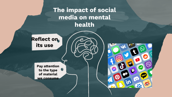 The impact of social media on mental health by Brenda Garay V on Prezi