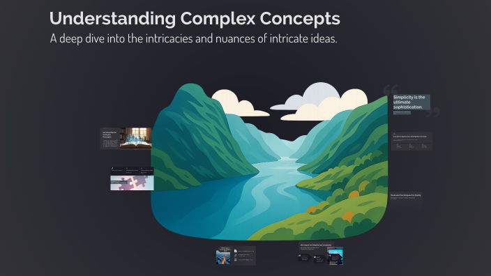 Understanding Complex Concepts by Ark Team on Prezi