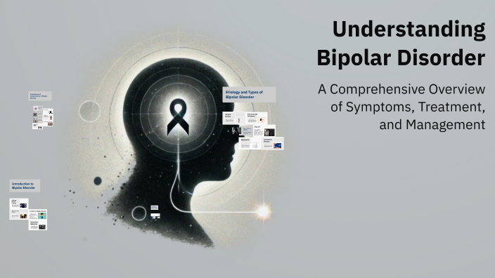 Understanding Bipolar Disorder by Reem A on Prezi