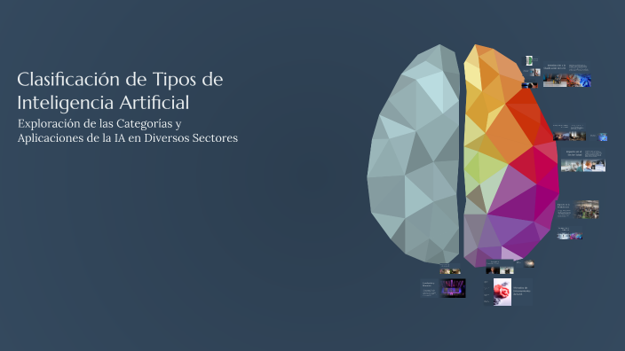 Clasificación de Tipos de Inteligencia Artificial by Dayann Hvl on Prezi