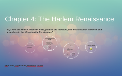Chapter 4: The Harlem Renaissance by Brianna Stone on Prezi