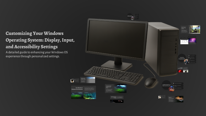Customizing Your Windows Operating System: Display, Input, and ...